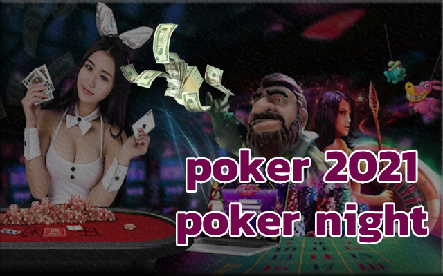 poker 2021poker nightCasino song